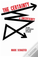 The Certainty Of Uncertainty