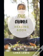 The Chakra Healing Book