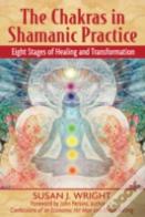 The Chakras In Shamanic Practice