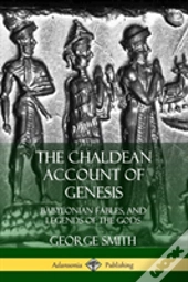 The Chaldean Account Of Genesis