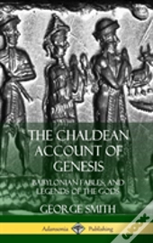 The Chaldean Account Of Genesis