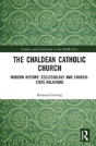The Chaldean Catholic Church - Preview