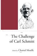 The Challenge Of Carl Schmitt