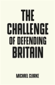 The Challenge Of Defending Britain