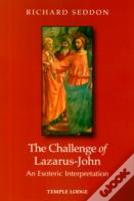 The Challenge Of Lazarus-John