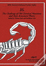 Capa do artigo The Challenge Of Old Chemical Munitions And Toxic Armament Wastes