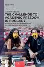 The Challenge To Academic Freedom In Hungary - Preview