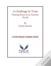 The Challenge To Trust