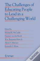 The Challenges Of Educating People To Lead In A Challenging World