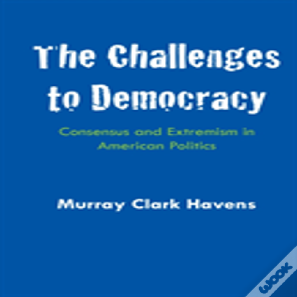 The Challenges To Democracy
