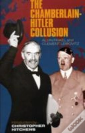 The Chamberlain-Hitler Collusion