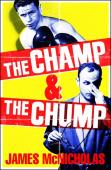 The Champ & The Chump