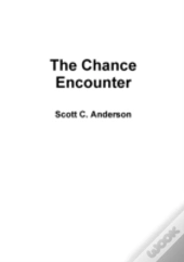 The Chance Encounter