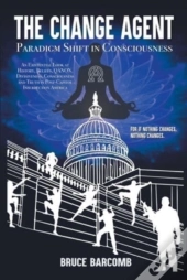 The Change Agent - Paradigm Shift In Consciousness
