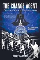 The Change Agent - Paradigm Shift In Consciousness
