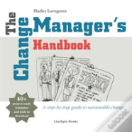 The Change Manager'S Handbook