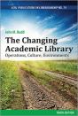 The Changing Academic Library: Operations, Culture, Environments - Preview
