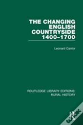 The Changing English Countryside, 1400-1700