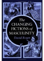The Changing Fictions Of Masculinity - Preview