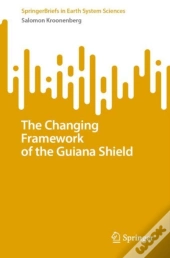 The Changing Framework Of The Guiana Shield