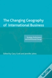 The Changing Geography Of International Business