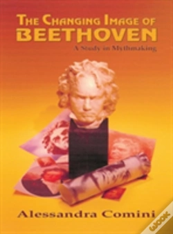 Capa do artigo The Changing Image Of Beethoven: A Study In Mythmaking