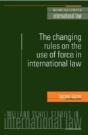 The Changing Rules On The Use Of Force In International Law - Preview