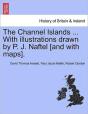 The Channel Islands ... With Illustratio - Preview