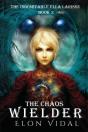 The Chaos Wielder (The Indomitable Ella Larisse, Book 2- Part 1) - Preview