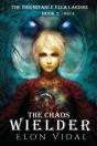 The Chaos Wielder (The Indomitable Ella Larisse, Book 2- Part 2) - Preview