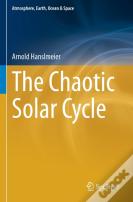 The Chaotic Solar Cycle