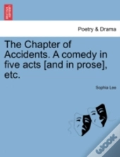 The Chapter Of Accidents. A Comedy In Fi