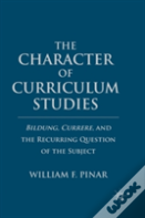 The Character Of Curriculum Studies