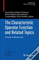 The Characteristic Operator Function And Related Topics