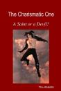 The Charismatic One - A Saint Or A Devil? - Preview