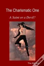Capa do artigo The Charismatic One - A Saint Or A Devil?