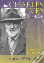 The Charles Ives Tunebook, Second Edition