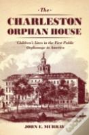 The Charleston Orphan House