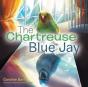 The Chartreuse Blue Jay - Preview