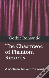 The Chasmwoe Of Phantom Records