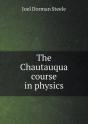 The Chautauqua Course In Physics - Preview
