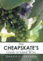 The Cheapsakes'S Guide To Good Wine - Preview