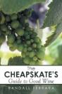 The Cheapsakes'S Guide To Good Wine - Preview
