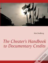The Cheater'S Handbook To Documentary Credits