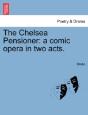 The Chelsea Pensioner: A Comic Opera In Two Acts. - Preview