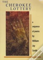 The Cherokee Lottery : A Sequence Of Poems