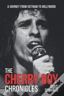 The Cherry Boy Chronicles