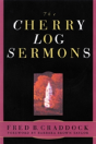 The Cherry Log Sermons - Preview