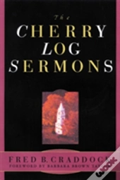 The Cherry Log Sermons
