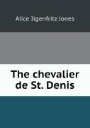 The Chevalier De St. Denis